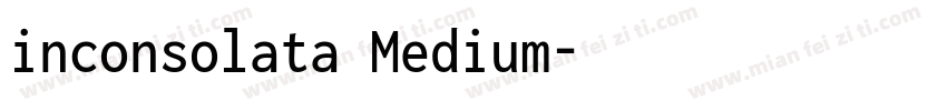inconsolata Medium字体转换